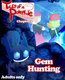 Tales Of A Pokephile Ch. 3 - Gem Hunting