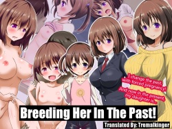 Kanojo o Kako de Muriyari Tanetsuke! | Breeding Her In The Past!