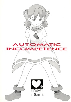 AUTOMATIC INCOMPETENCE