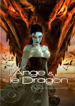 L'Ange et le Dragon - Livre 2 -  Et La Vie Ne Sera Que Venefice