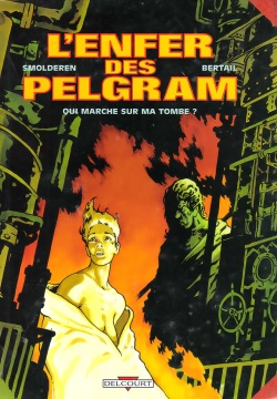 L'enfer des Pelgram - 01 - Qui marche sur ma tombe